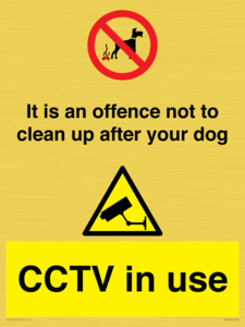 It is an offence not to clean up after your dog. CCTV in use